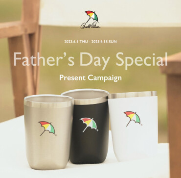【 Father's Day Special ~ Present Campaign ~ 】