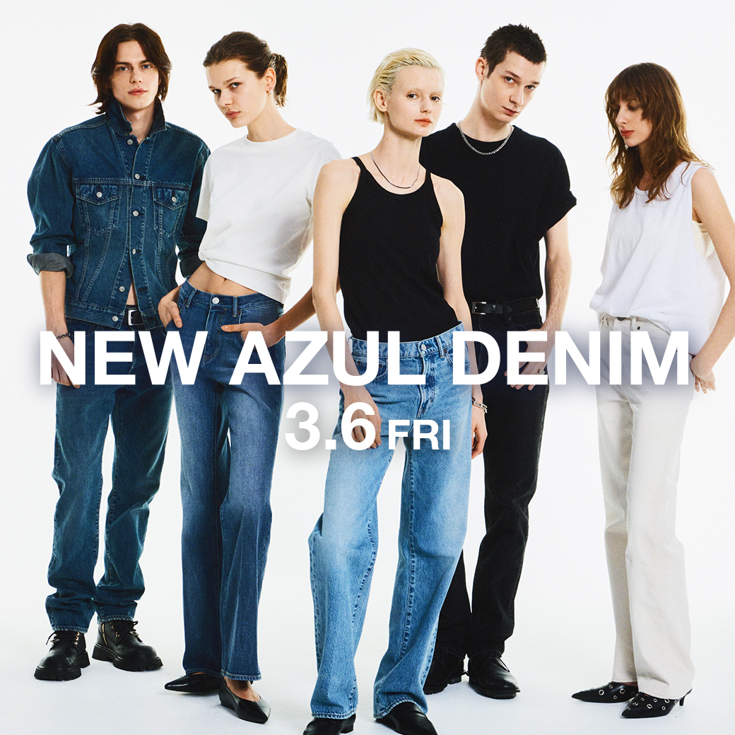 新デニムコレクション「NEW AZUL DENIM」始動 ｜ AZUL by moussy